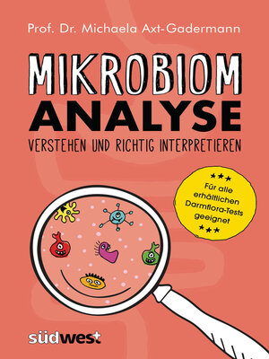 cover image of Mikrobiomanalyse verstehen und richtig interpretieren --Für alle erhältlichen Darmflora-Tests geeignet